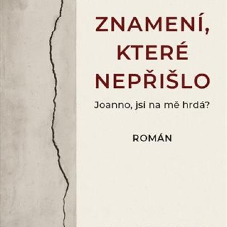 Psychologický thriller Znamení, které nepřišlo - Joanno, jsi na mě hrdá?